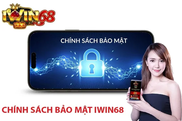 Chính sách bảo mật IWIN68 có những điều khiển gì?