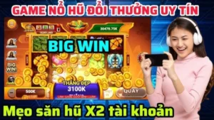 Điểm nổi bật của game Nổ hũ Big Win