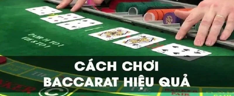 Cần nắm luật để bắt đầu cách đánh baccarat hiệu quả