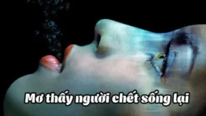 Mơ thấy người chết mang theo ý nghĩa gì? Mơ thấy người chết đánh số đề con gì?