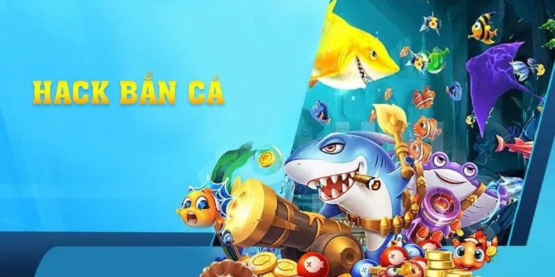 Danh sách các phần mềm hack phổ biến trong cộng đồng game bắn cá.